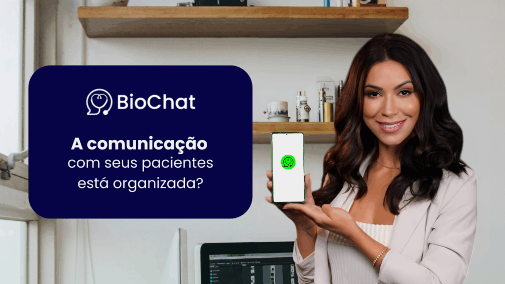 Centralize sua Comunicação com os Pacientes e Transforme sua Rotina